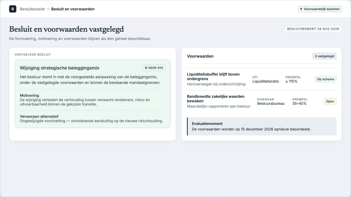 Vastgelegd besluit met motivering, alternatieven en voorwaarden.